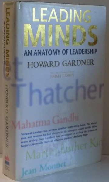 LEADING MINDS AN ANATOMY OF LEADERSHIP by HOWARD GARDNER , 1996