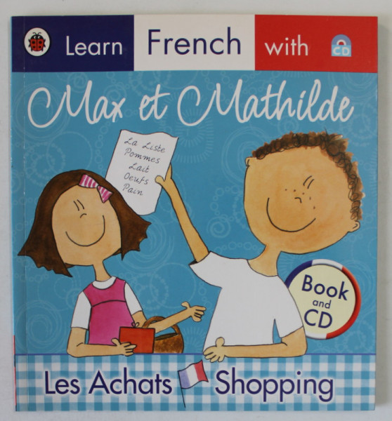 LEARN FRENCH WITH MAX ET MATHILDE , LES ACHATS - SHOPPING , BOOK AND CD , 2009