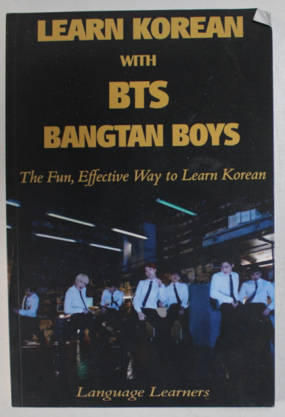LEARN KOREAN WITH BTS BANGTAN BOYS : THE FUN , EFFECTIVE WAY TO LEARN KOREAN , 2017