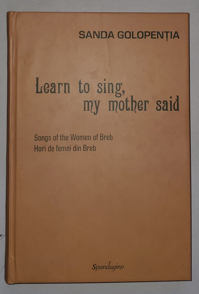 LEARN TO SING , MY MOTHER SAID by SANDA GOLOPENTIA , 2022