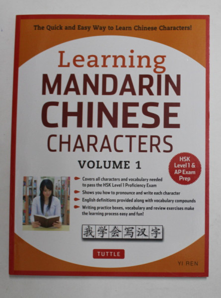 LEARNING MANDARINE CHINESE CHARACTERS , VOLUME 1 by YI REN , 2016