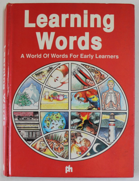 LEARNING WORDS , A WORLD OF WORDS FOR EARLY LEARNERS by COLIN CLARK , illustrated by LESLEY McLAREN , 1990
