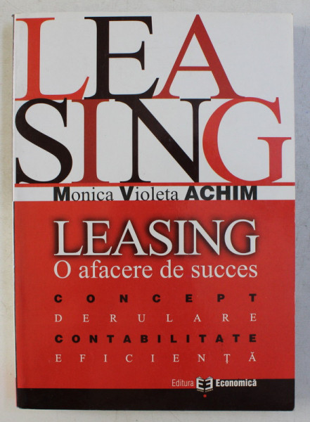 LEASING - O AFACERE DE SUCCES de MONICA ACHIM , 2005