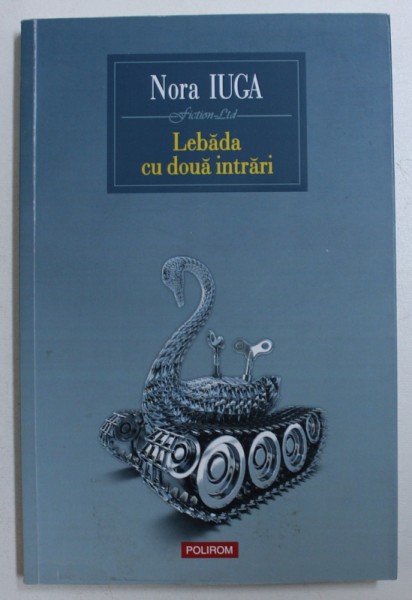 LEBADA CU DOUA INTRARI de NORA IUGA , 2016
