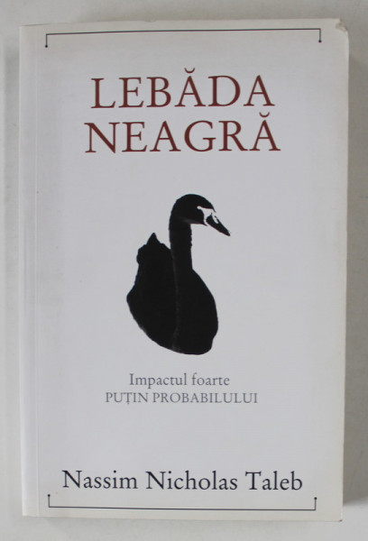 LEBADA NEAGRA de NASSIM NICHOLAS TALEB , 2008