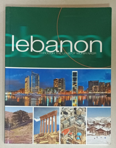 LEBANON , THROUGH THE LENS OF MUNIR NASR , ALBUM DE PREZENTARE TURISTICA , ANII '2000