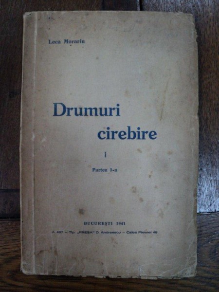 Leca Morariu, Drumuri cirebire, Bucuresti 1941