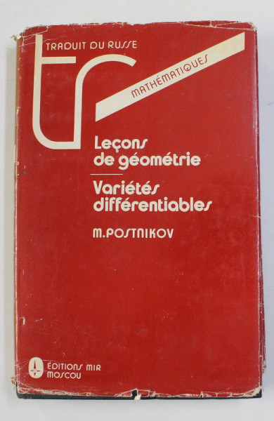 LECONS DE GEOMETRIE - VARIETES DIFFERENTIABLES par M. POSTNIKOV , 1990