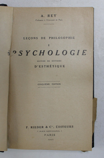 LECONS DE PHILOSOPHIE I. - PSYCHOLOGIE par A. REY , 1921