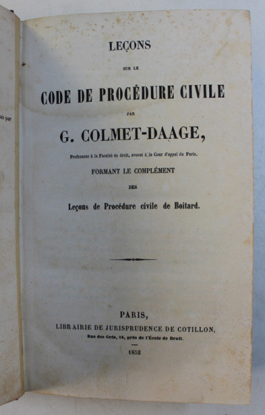 LECONS SUR LE CODE DE PROCEDURE CIVILE par G.COLMET - DAAGE , 1852