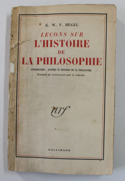 LECONS SUR L`HISTOIRE DE LA PHILOSOPHIE par G. W. F. HEGEL , 1954