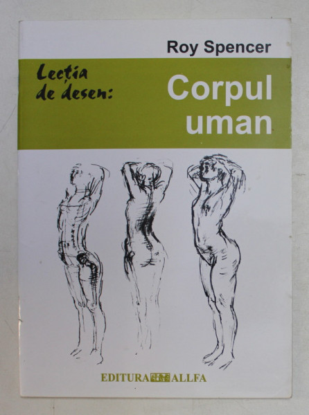LECTIA DE DESEN  - CORPUL UMAN  de ROY SPENCER , 2004