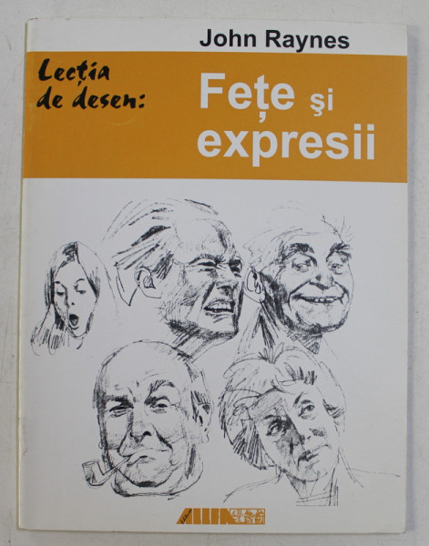 LECTIA DE DESEN  - FETE SI EXPRESII de JOHN RAYNES , 2002
