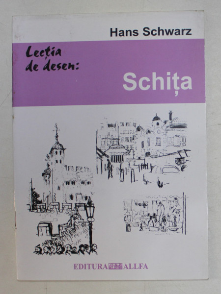 LECTIA DE DESEN  - SCHITA de HANS SCHWARZ ,  2004