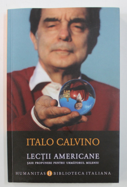 LECTII AMERICANE - SASE PROPUNERI PENTRU URMATORUL MILENIU de ITALO CALVINO , 2018