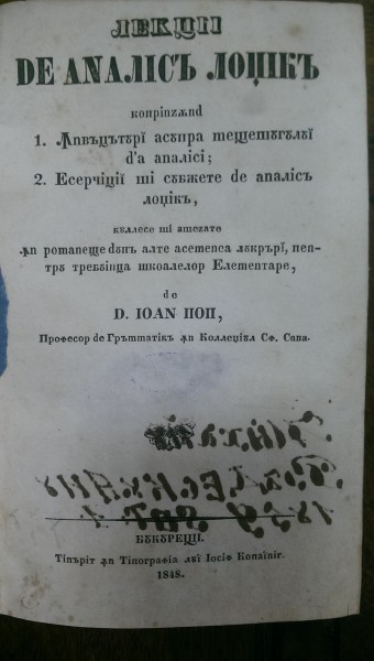 LECTII DE ANALIZA LOGICA  CULESE SI ASEZATE DUPA ALTE ASEMENEA LUCARARI, IOAN POP, BUCURESTI 1848