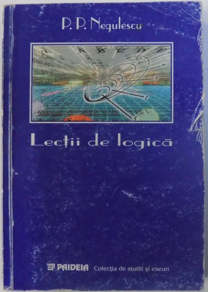 LECTII DE LOGICA de P.P. NEGULESCU , 2001