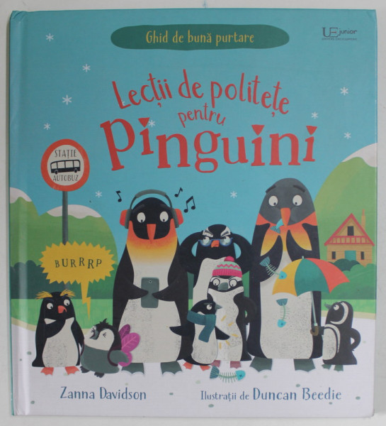 LECTII DE POLITETE PENTRU PINGUINI de ZANNA DAVIDSON , ilustratii de DUNCAN BEEDIE , 2022