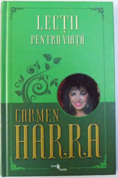 LECTII PENTRU VIATA de CARMEN HARRA , 2014