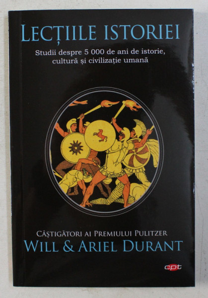 LECTIILE ISTORIEI de WILL &amp; ARIEL DURANT , 2020 *FORMATI MIC