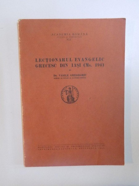 LECTIONARUL EVANGHELIC GRECESC DIN IASI (MS. 194) de VASILE GHEORGHIU  1940
