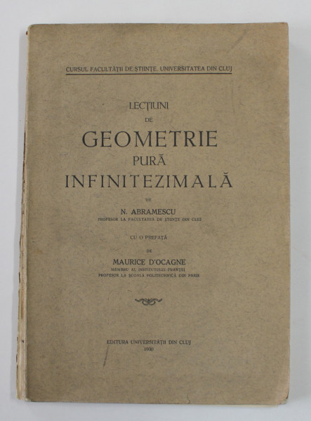 LECTIUNI DE GEOMETRIE PURA INFINITEZIMALA de N. ABRAMESCU , 1930