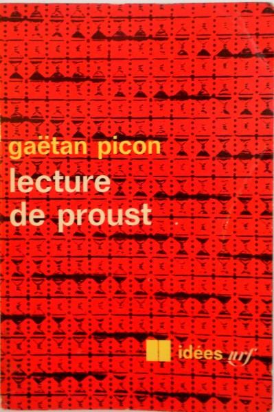 LECTURE DE PROUST de GAETAN PICON, 1968