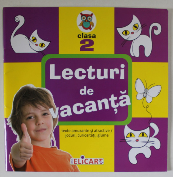 LECTURI DE VACANTA , CLASA A 2 - A , TEXTE AMUZANTE SI ATRACTIVE / JOCURI , CURIOZITATI , GLUME , ANII '2000
