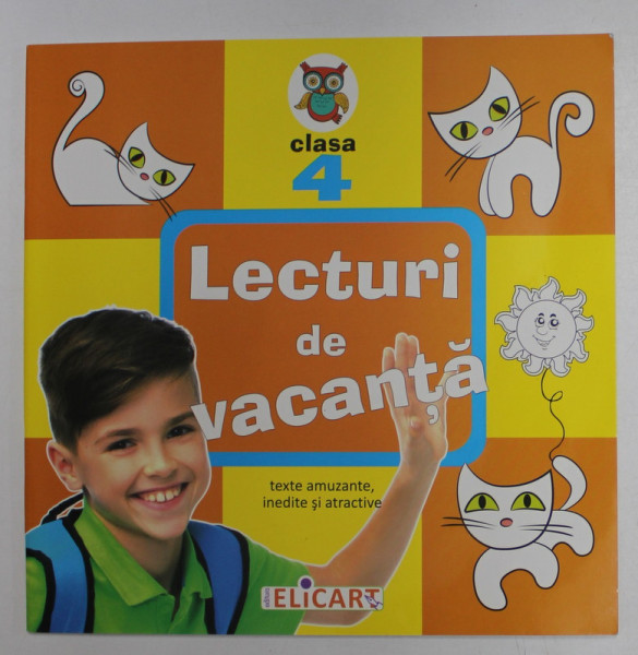 LECTURI DE VACANTA , CLASA A 4 -A , TEXTE AMUZANTE , INEDITE SI ATRACTIVE,  2016