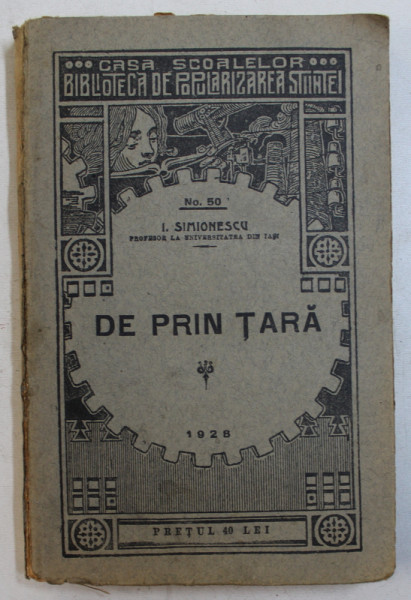 LECTURI GEOGRAFICE DE PRIN TARA de I. SIMIONESCU , Bucuresti 1928