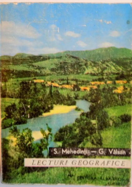 LECTURI GEOGRAFICE de S. MEHEDINTI, G. VALSAN, 1973