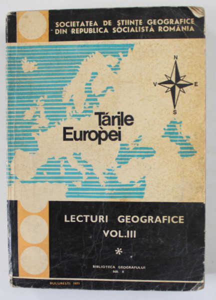 LECTURI GEOGRAFICE , VOLUMUL III : TARILE EUROPEI , 1971, PREZINTA PETE SI URME DE UZURA