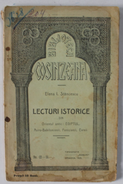 LECTURI ISTORICE DIN ORIENTUL ANTIC : EGIPTUL ...EVREII de ELENA I. STANCESCU , 1915