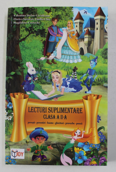 LECTURI SUPLIMENTARE PENTRU CLASA A II - a de VALENTINA STEFAN - CARADEANU ... MAGDALENA COSTACHE , 2012