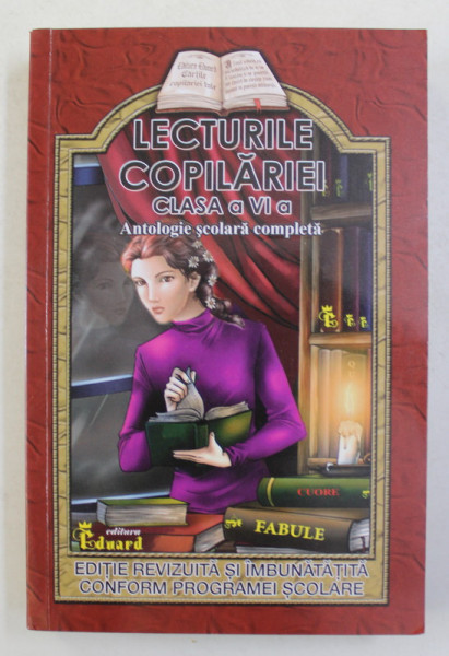 LECTURILE COPILARIEI , CLASA A - VI -A , ANTOLOGIE SCOLARA COMPLETA , de LUCICA BUZENCHI , 2020
