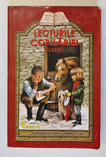 LECTURILE COPILARIEI, CLASA I, ANTOLOGIE SCOLARA COMPLETA de LUCICA BUZENCHI
