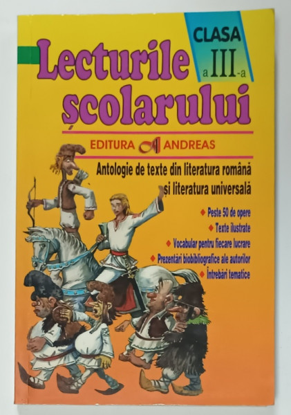 LECTURILE SCOLARULUI , CLASA  A - III -A , ANTOLOGIE DE TEXTE DIN LITERATURA ROMANA SI LITERATURA UNIVERSALA , 2009