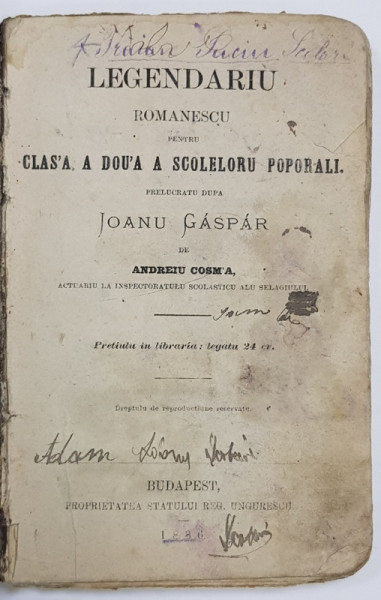 LEGANDARIU ROMANESCU PENTRU CLASA A DOUA A SCOALELOR POPORALE de ANDREI COSMA - BUDAPESTA, 1886