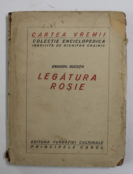 LEGATURA ROSIE de EMANOIL BUCUTA , EDITIE INTERBELICA