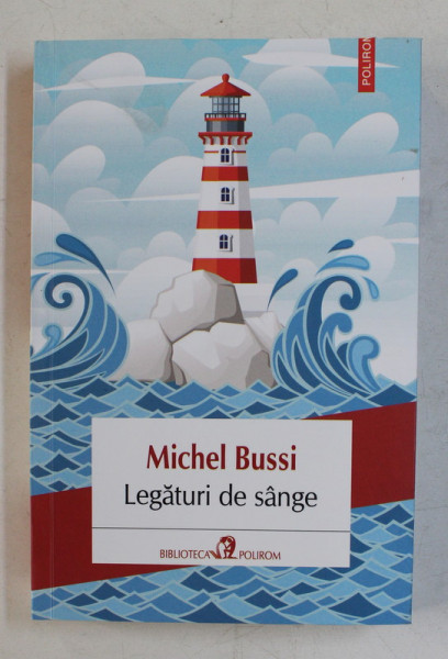 LEGATURI DE SANGE , roman de MICHEL BUSSI , 2020 *DEFECTE MINORE