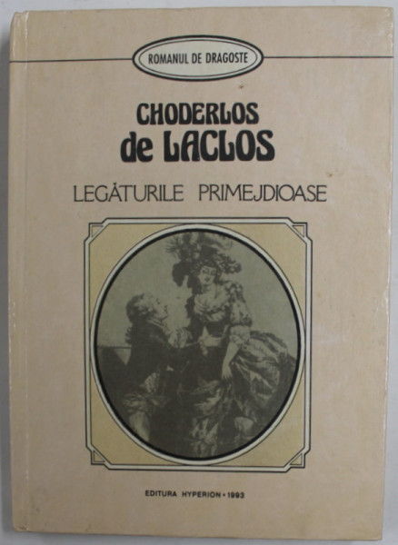 LEGATURILE PRIMEJDIOASE de CHODERLOS DE LACLOS , 1993