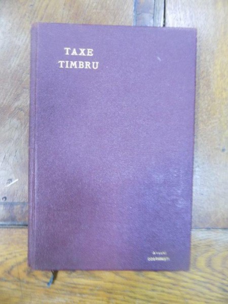 Lege asupra taxelor de timbru si inegistrare, Bucuresti 1921