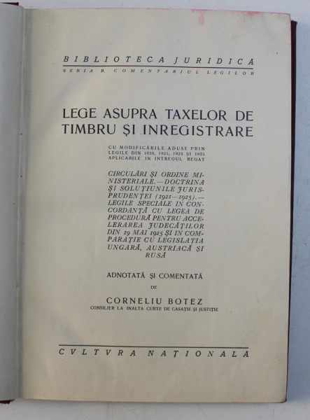 LEGE ASUPRA TAXELOR DE TIMBRU SI INREGISTRARE de CORNELIU BOTEZ , 1925