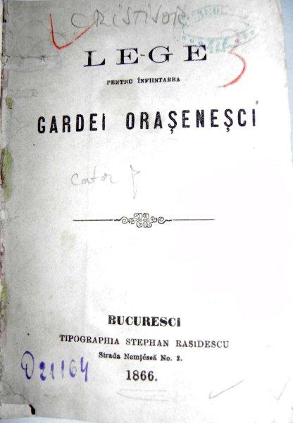 LEGE PENTRU INFIINTAREA GARDEI ORASENESTI -BUC. 1866