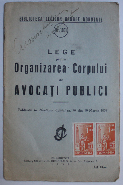 LEGE PENTRU  ORGANIZAREA CORPULUI DE AVOCATI PUBLICI , MARTIE , 1939