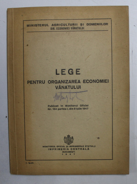 LEGE PENTRU ORGANIZAREA ECONOMIEI VANATULUI  - PUBLICAT IN MONITORUL OFICIAL NR. 154 , PARTEA I , 9 IULIE 1947