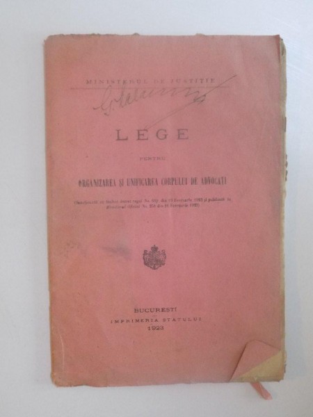 LEGE PENTRU ORGANIZAREA SI UNIFICAREA CORPULUI DE ADVOCATI  1923