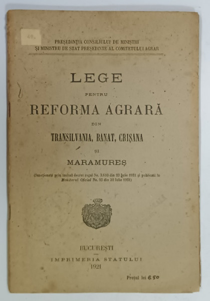 LEGE PENTRU REFORMA AGRARA DIN TRANSILVANIA , BANAT , CRISANA  si MARAMURES  , 1921