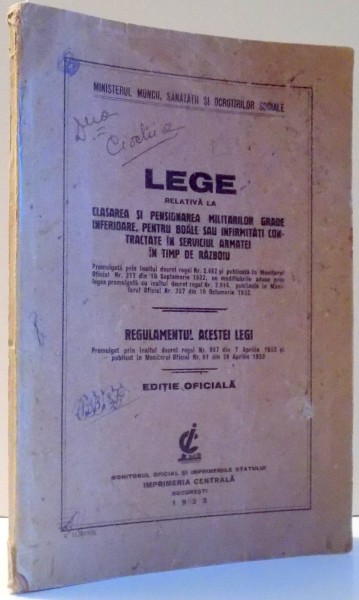 LEGE RELATIVA LA CLASAREA SI PENSIONAREA MILITARILOR GRADE INFERIOARE, PENTRU BOALE SAU INFIRMITATI CONTRACTATE IN SERVICIUL ARMATEI IN TIMP DE RAZBOI , 1933