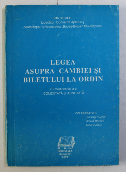 LEGEA ASUPRA CAMBIEI SI BILETULUI LA ORDIN de ION TURCU , 1994